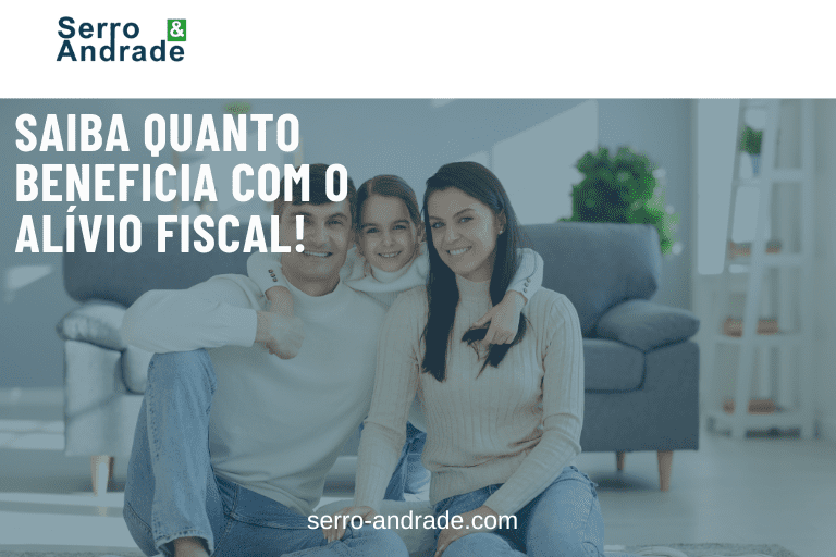 Saiba quanto pode beneficiar com o alívio fiscal!